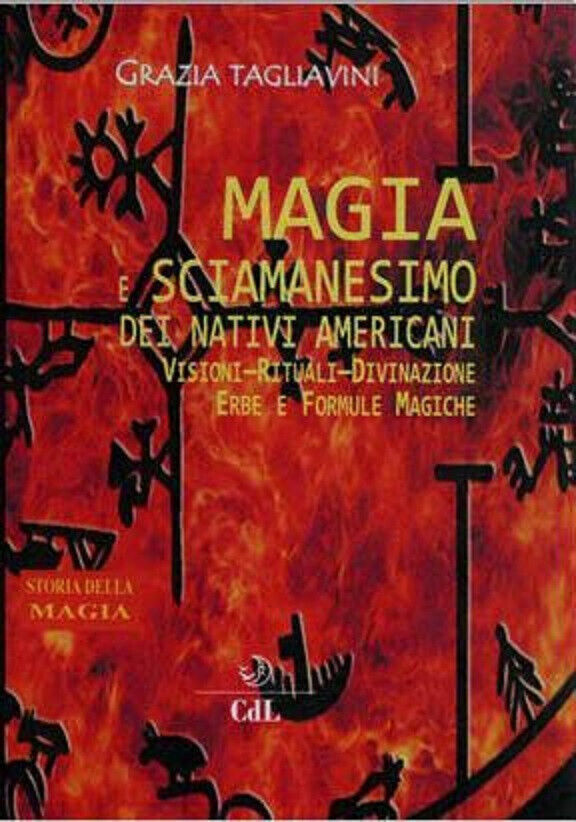 Magia e sciamanesimo dei nativi americani - Grazia Tagliavini - …