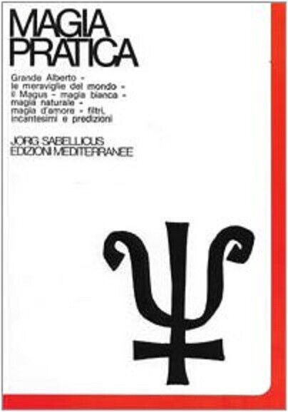 Magia pratica vol.3 - Jorg Sabellicus - Edizioni Mediterranee, 1983