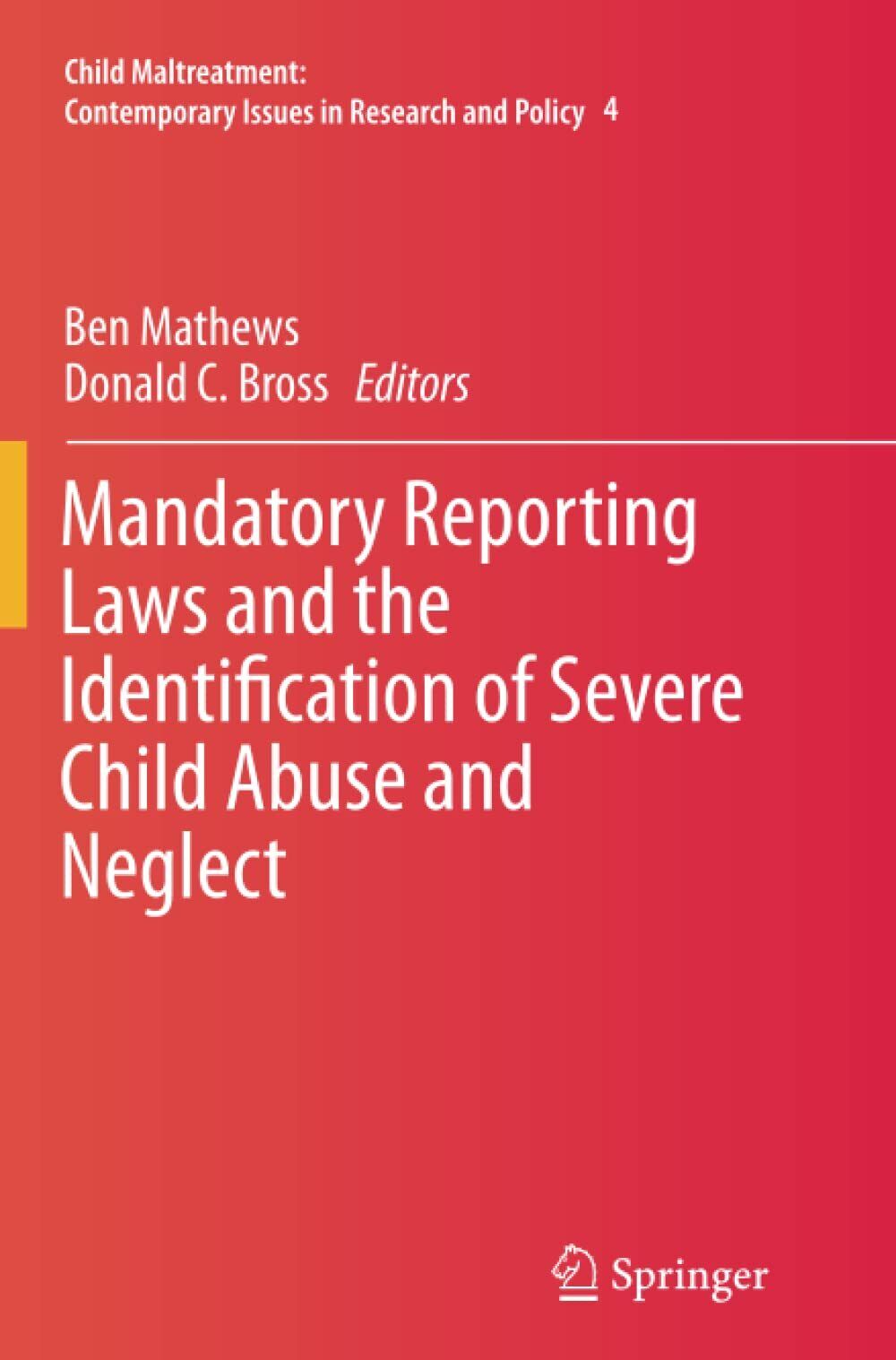 Mandatory Reporting Laws and the Identification of Severe Child Abuse …
