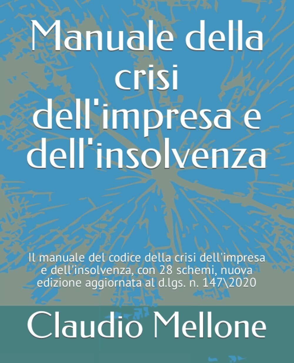 Manuale Della Crisi Dell?impresa e Dell?insolvenza Il Manuale Del Codice …