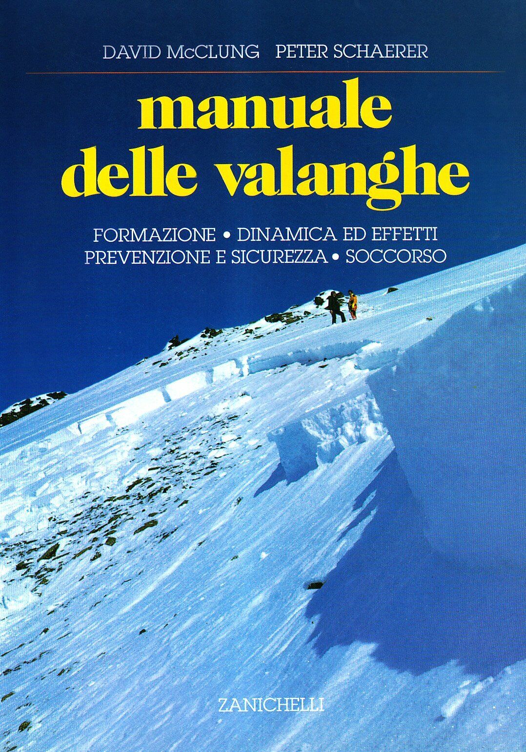 Manuale delle valanghe - David McClung, Peter Schaerer - Zanichelli, …