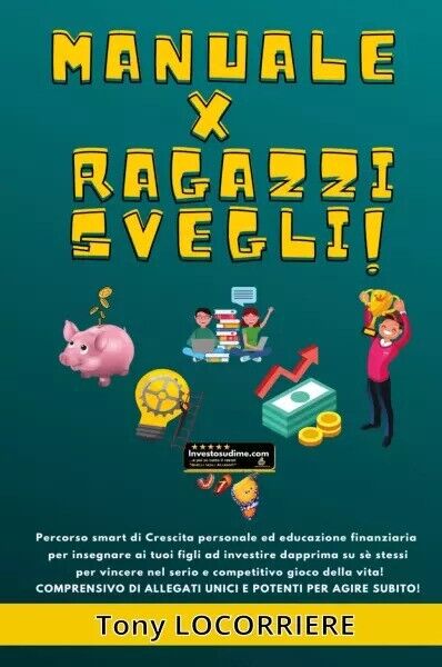 Manuale X Ragazzi Svegli. Percorso smart di Crescita personale ed …