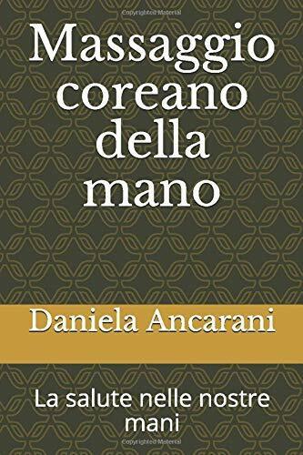 Massaggio coreano della mano: La salute nelle nostre mani di …