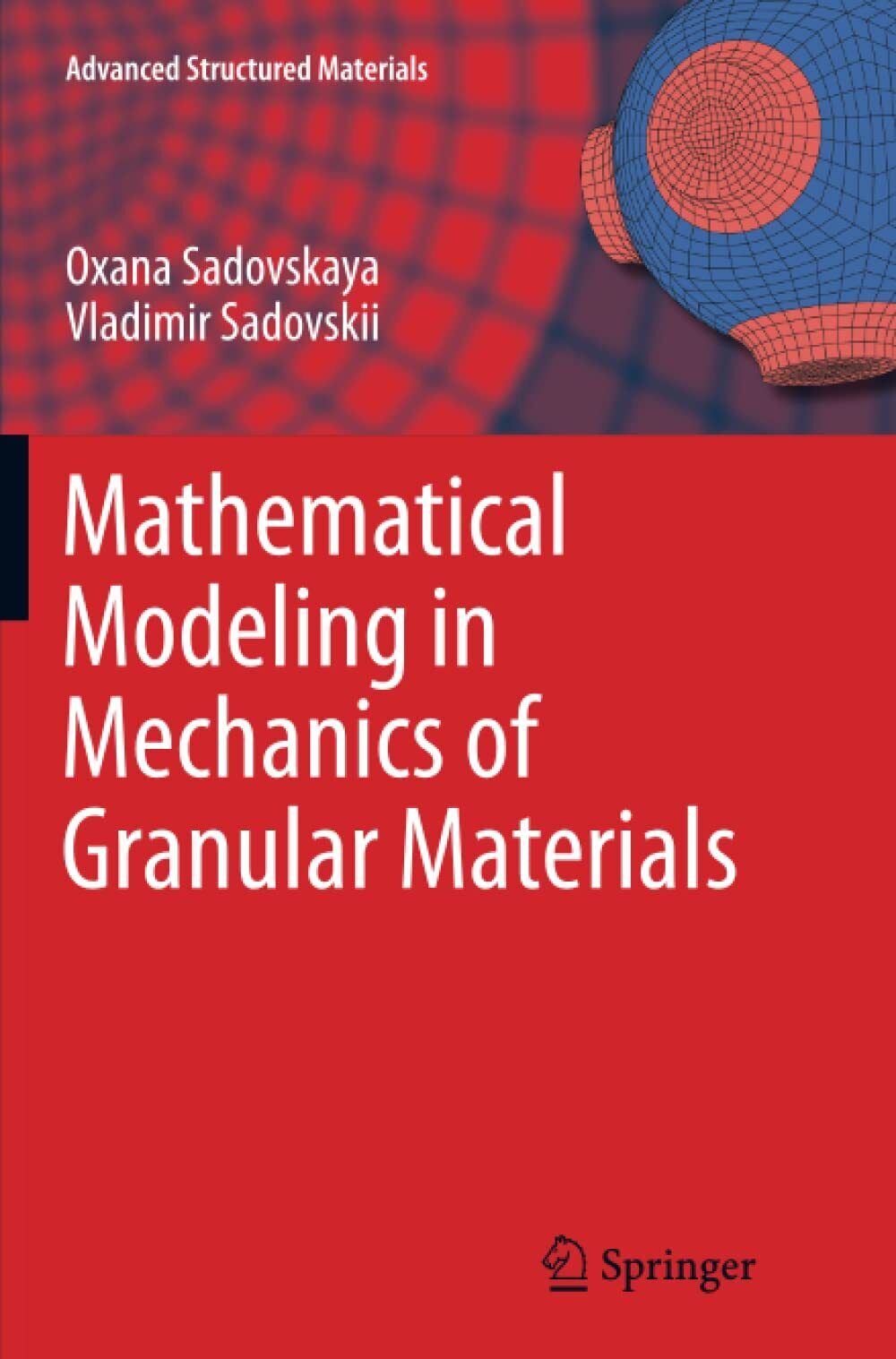 Mathematical Modeling in Mechanics of Granular Materials - Springer, 2014