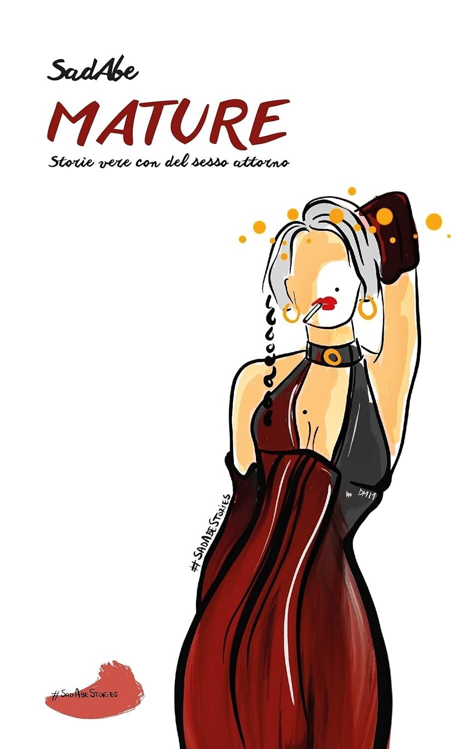 Mature. Storie vere con del sesso attorno di Sadabe, 2021, …