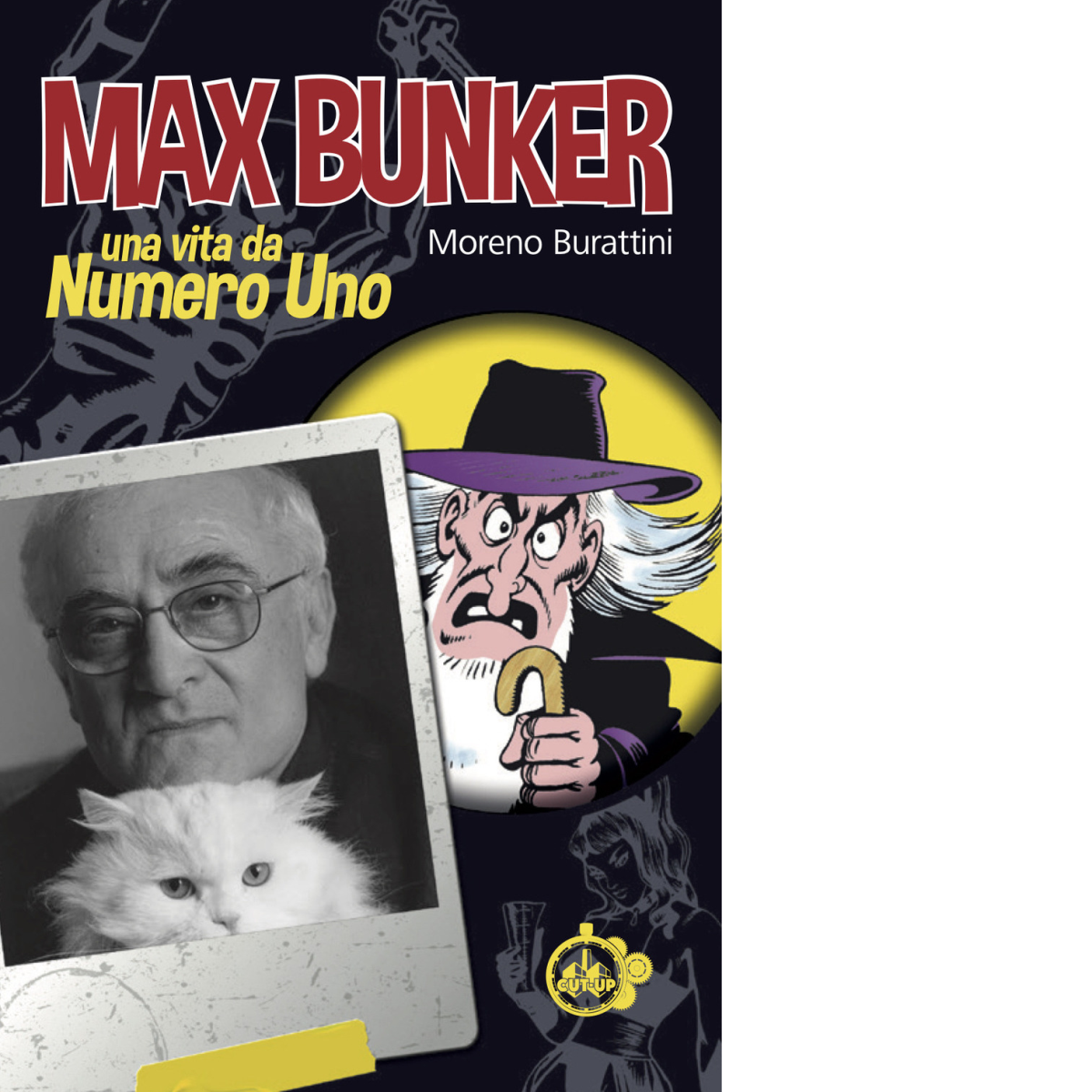 Max Bunker. Una vita da numero uno di Moreno Burattini …