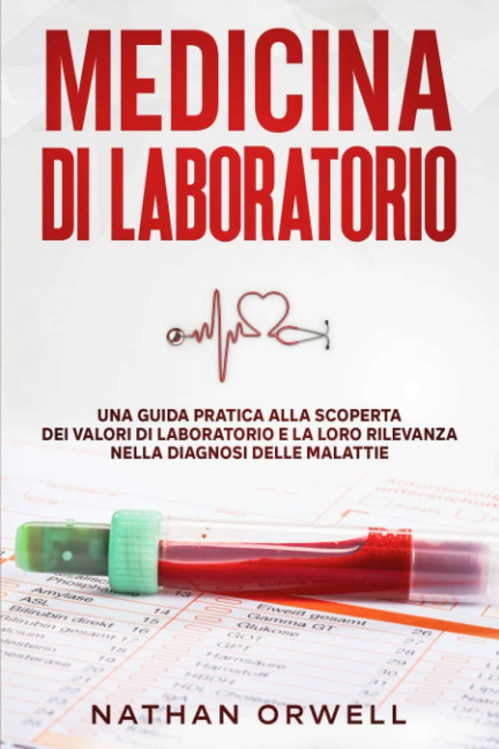 Medicina di Laboratorio: Una Guida Pratica alla Scoperta dei Valori …