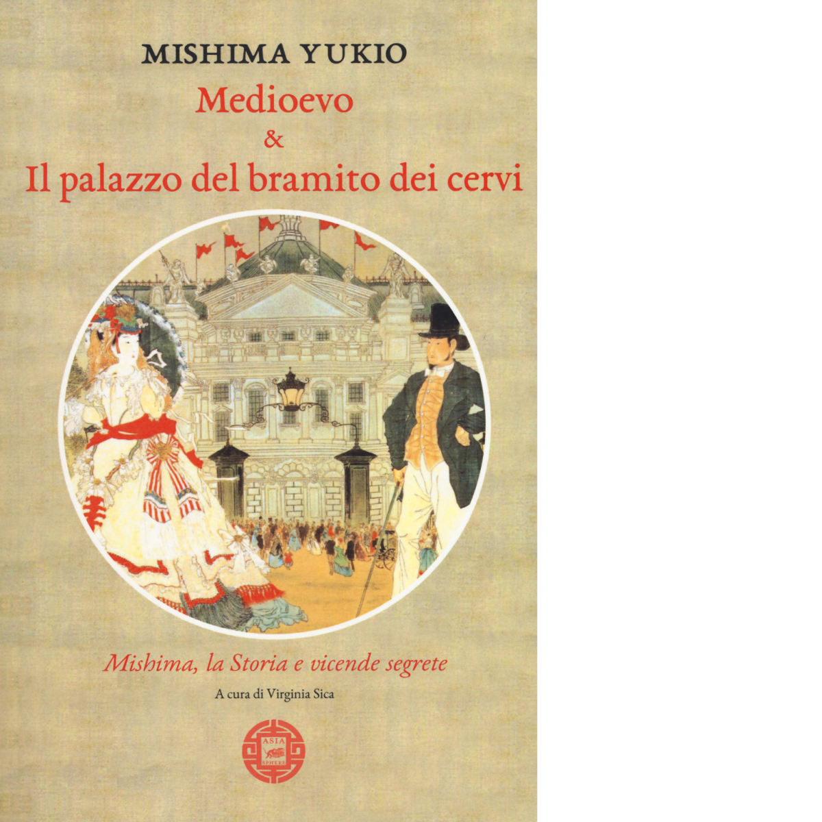 Medioevo & Il palazzo del bramito dei cervi. Mishima, la …