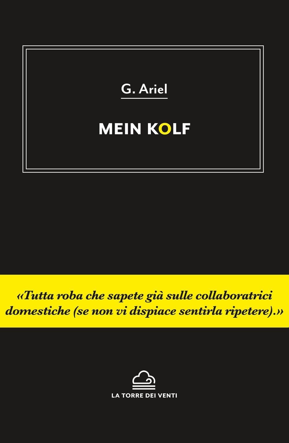 Mein kolf di G. Ariel, 2022, La Torre Dei Venti