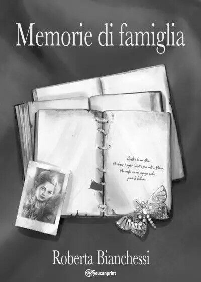 Memorie di famiglia di Roberta Bianchessi, 2022, Youcanprint