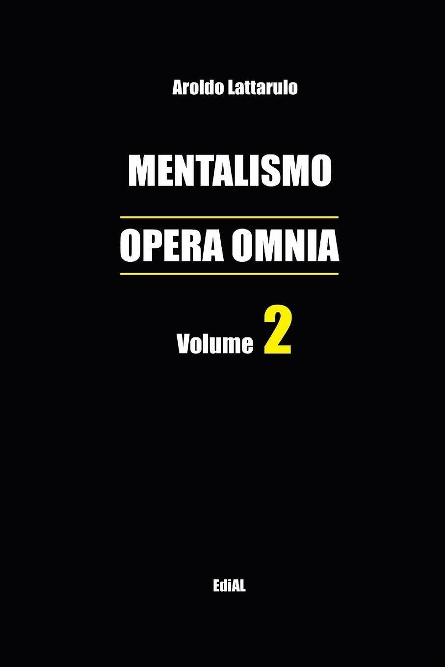 Mentalismo Opera Omnia Vol. 2 - Aroldo Lattarulo -