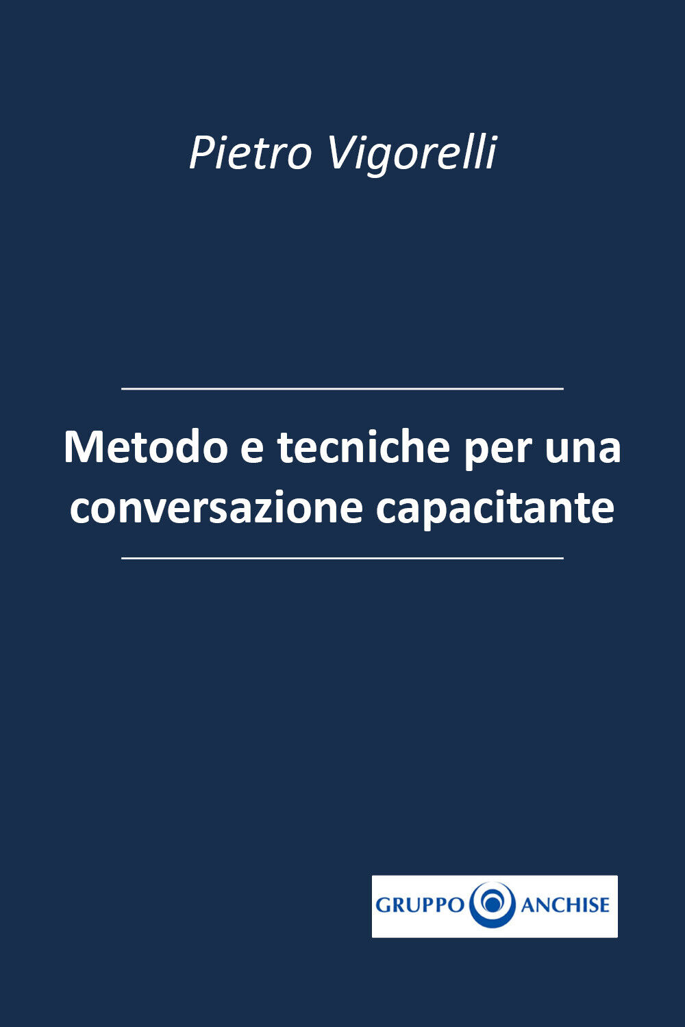 Metodo e tecniche per una conversazione capacitante di Pietro Enzo …
