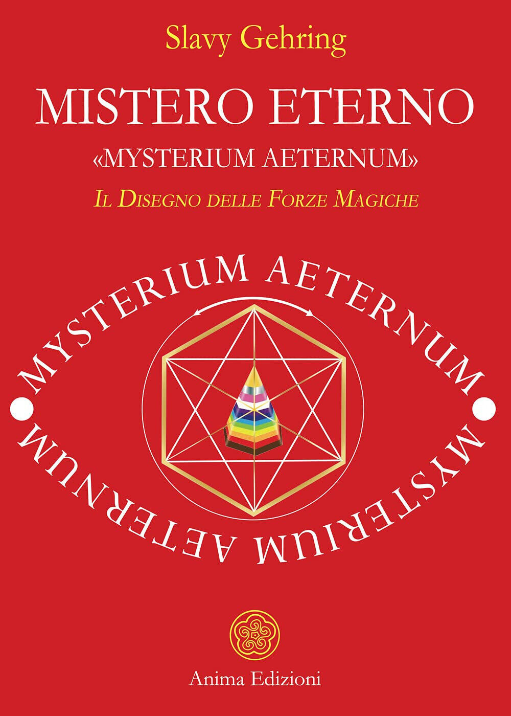 Mistero eterno. «Mysterium aeternum» - Slavy Gehring - Anima, 2021