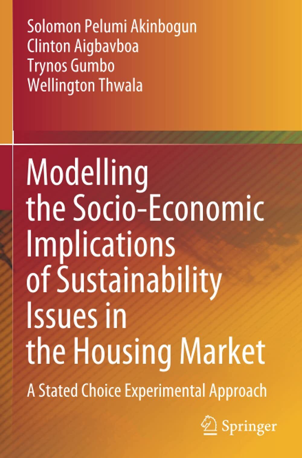 Modelling the Socio-Economic Implications of Sustainability Issues in the Housin