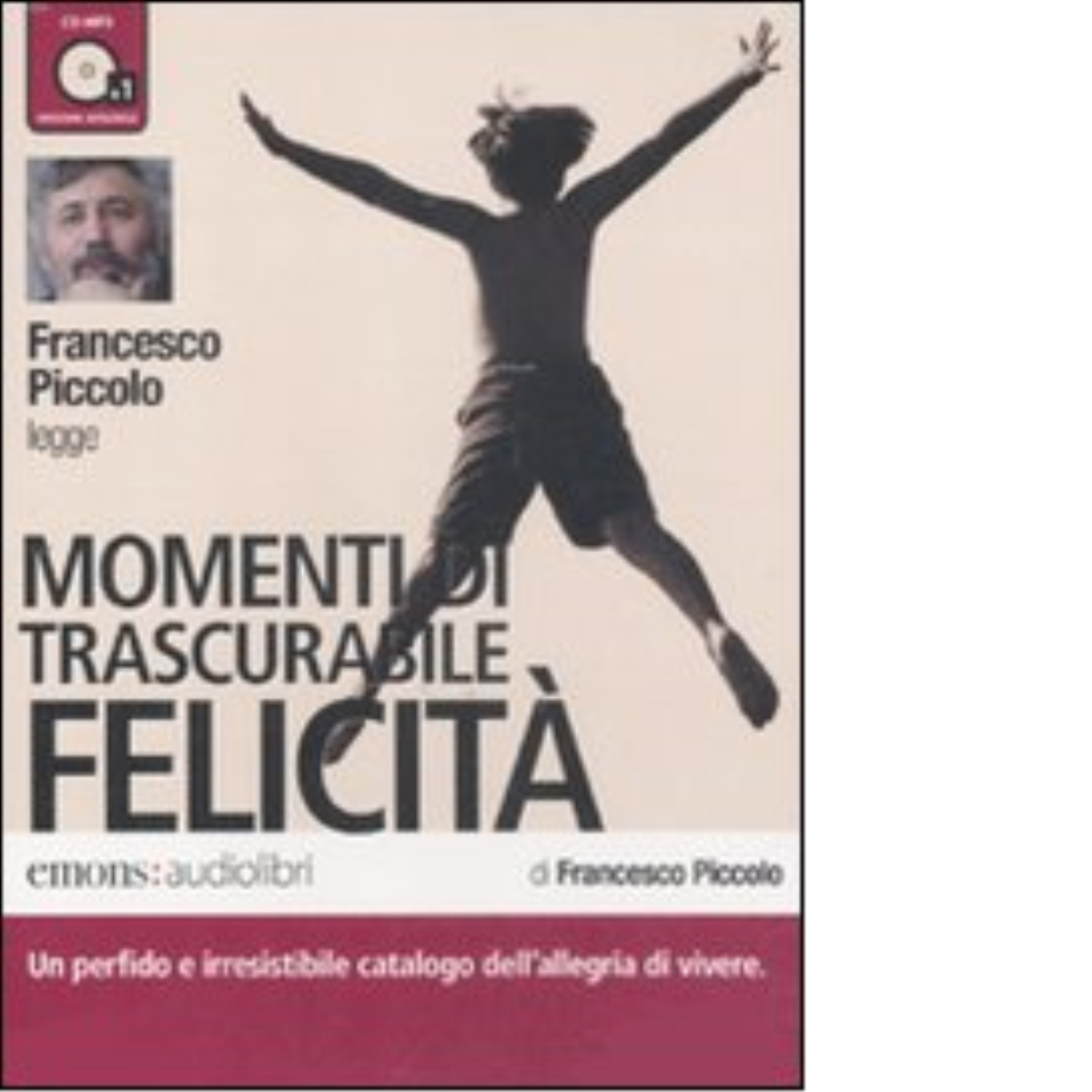 Momenti di trascurabile felicità Audiolibro di Francesco Piccolo - Emons, …