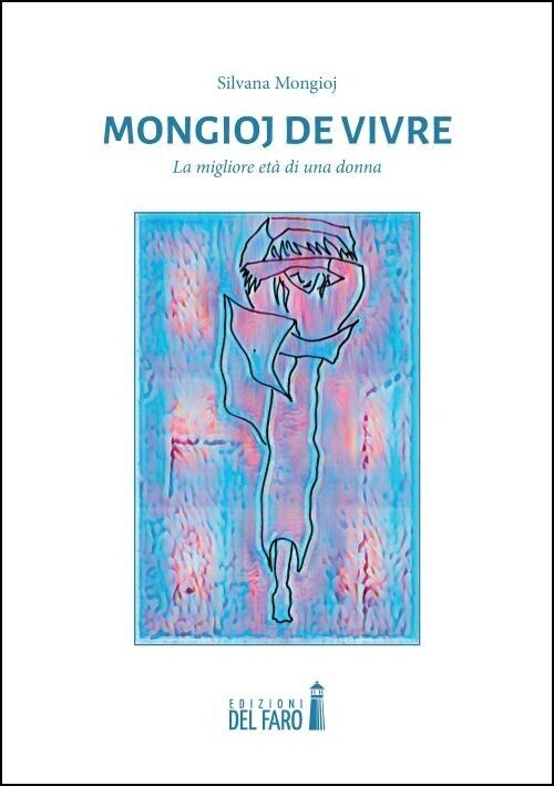 Mongioj de vivre. La migliore età di una donna di …