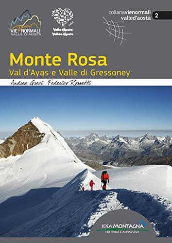 Monte Rosa val d'Ayas e valle di Gressoney-Andrea Greci, Federico …