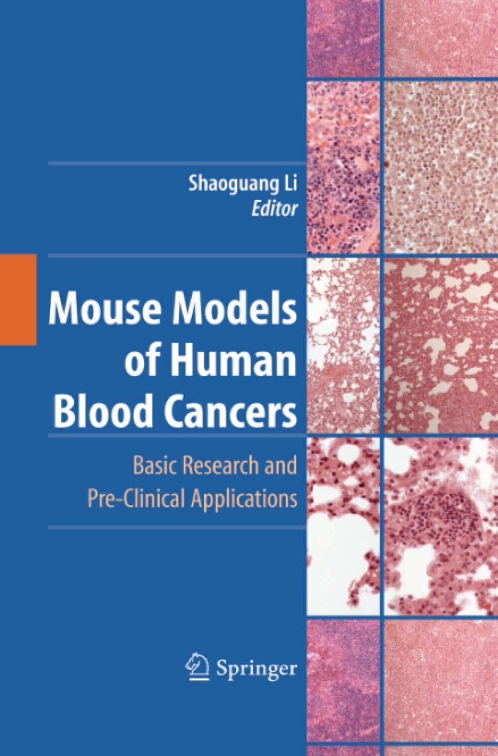 Mouse Models of Human Blood Cancers - Shaoguang Li - …