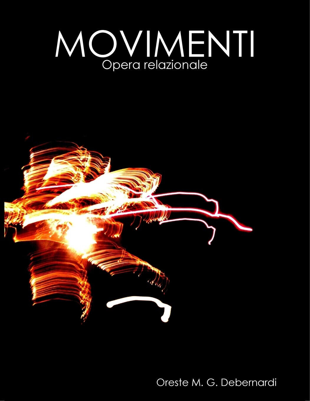 Movimenti - Oreste M. G. Debernardi - Lulu.com, 2010