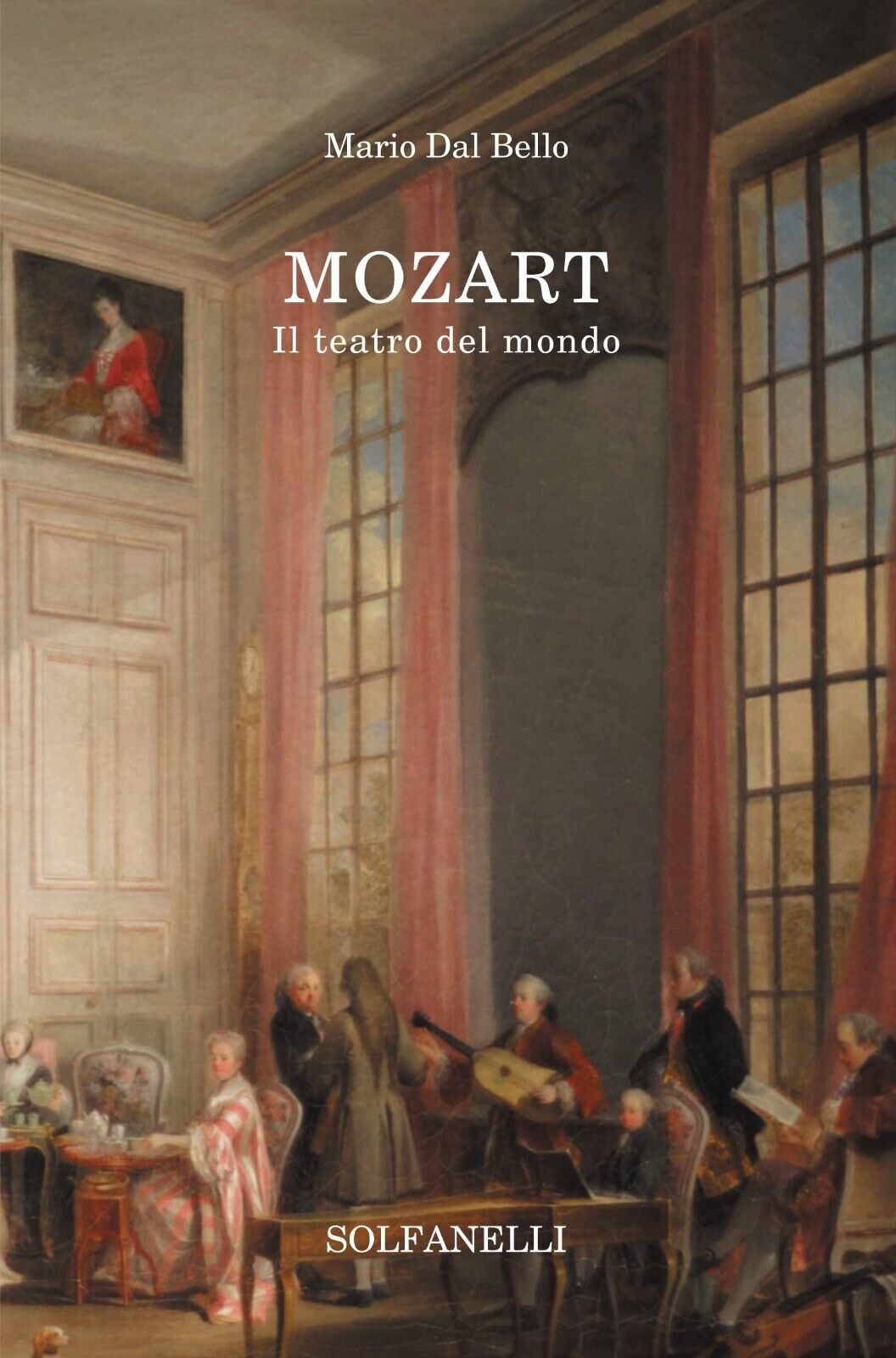 Mozart. Il teatro del mondo di Mario Dal Bello, 2021, …