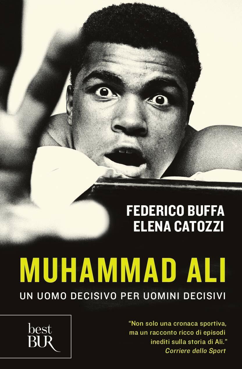 Muhammad Ali. Un uomo decisivo per uomini decisivi - Federico …