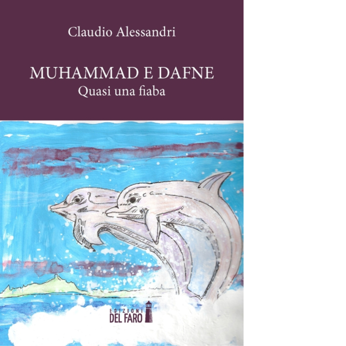 Muhammad e Dafne. Quasi una fiaba di Alessandri Claudio - …