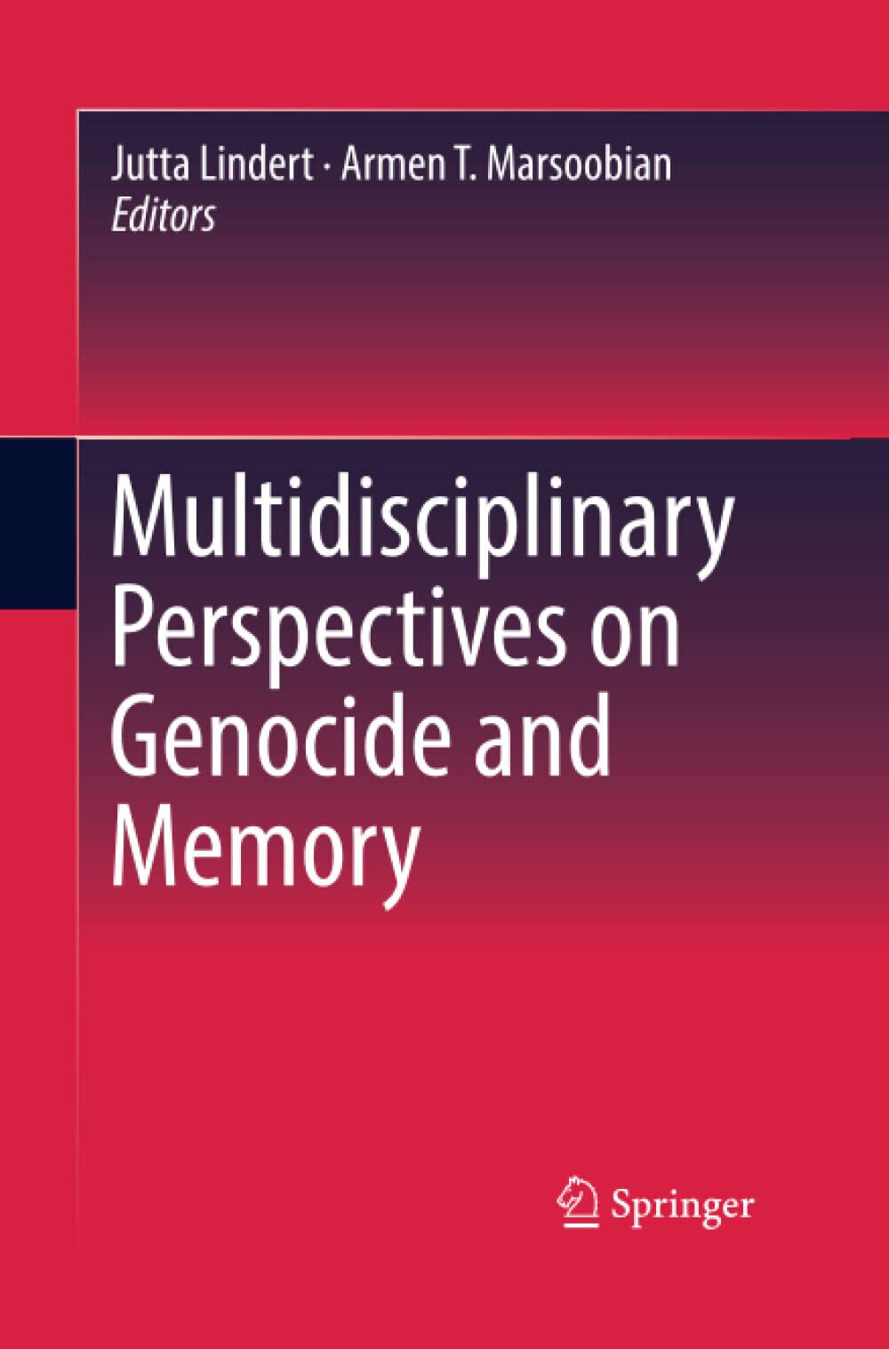 Multidisciplinary Perspectives on Genocide and Memory - Jutta Lindert - …