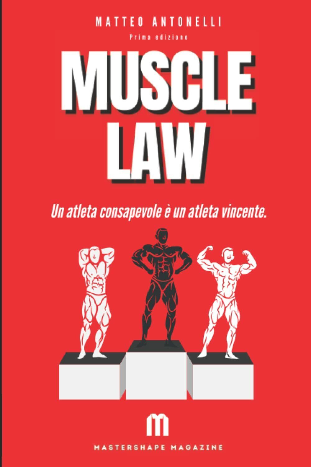 Muscle Law: Un atleta consapevole è un atleta vincente. di …