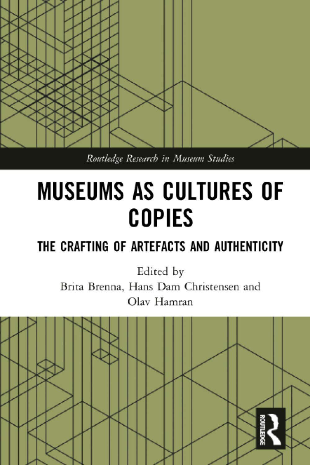 Museums As Cultures Of Copies - Brita Brenna, Hans Dam …