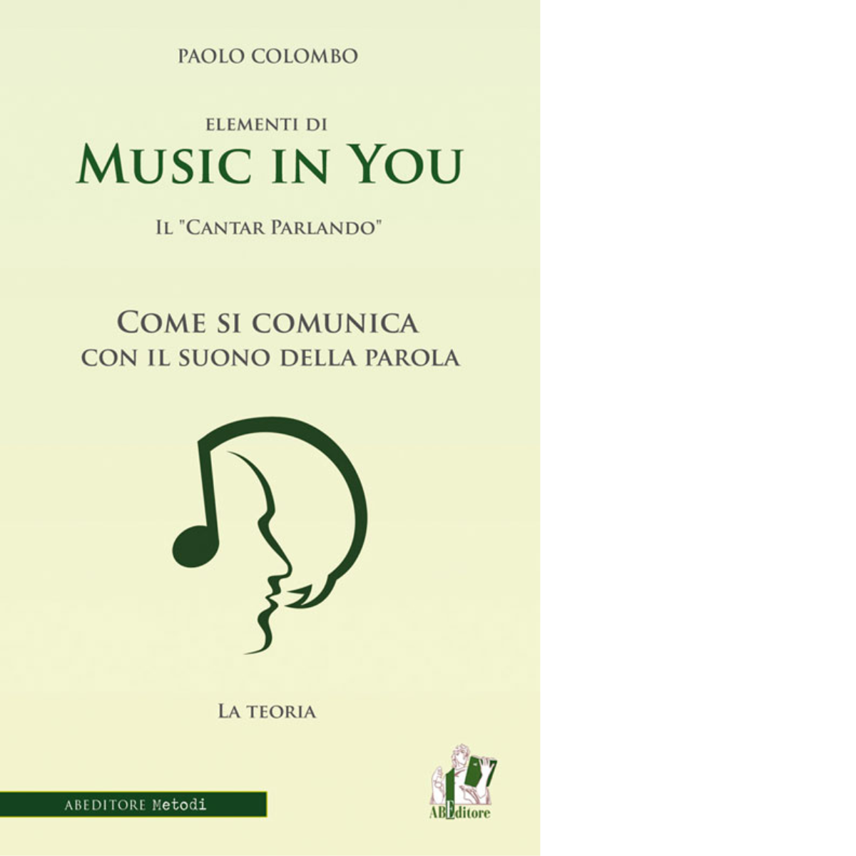 Music in you. di Paolo Colombo - ABEditore, 2015