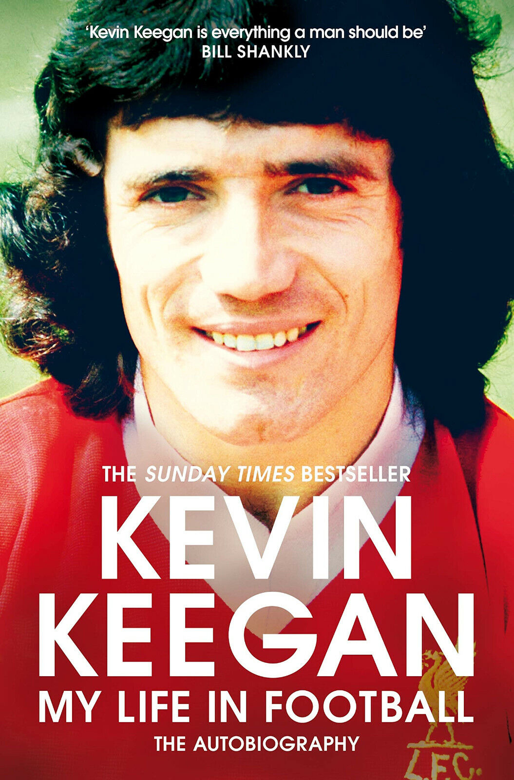 My Life in Football: The Autobiography - Kevin Keegan - …