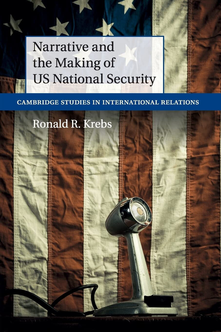 Narrative and the Making of US National Security - Ronald …