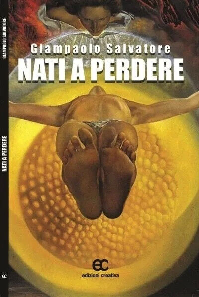 Nati a perdere - Salvatore Giampaolo - edizioni creativa, 2015