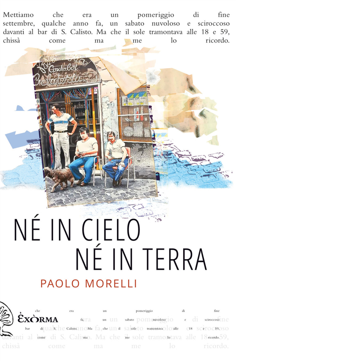 NE' IN CIELO NE' IN TERRA di PAOLO MORELLI - …
