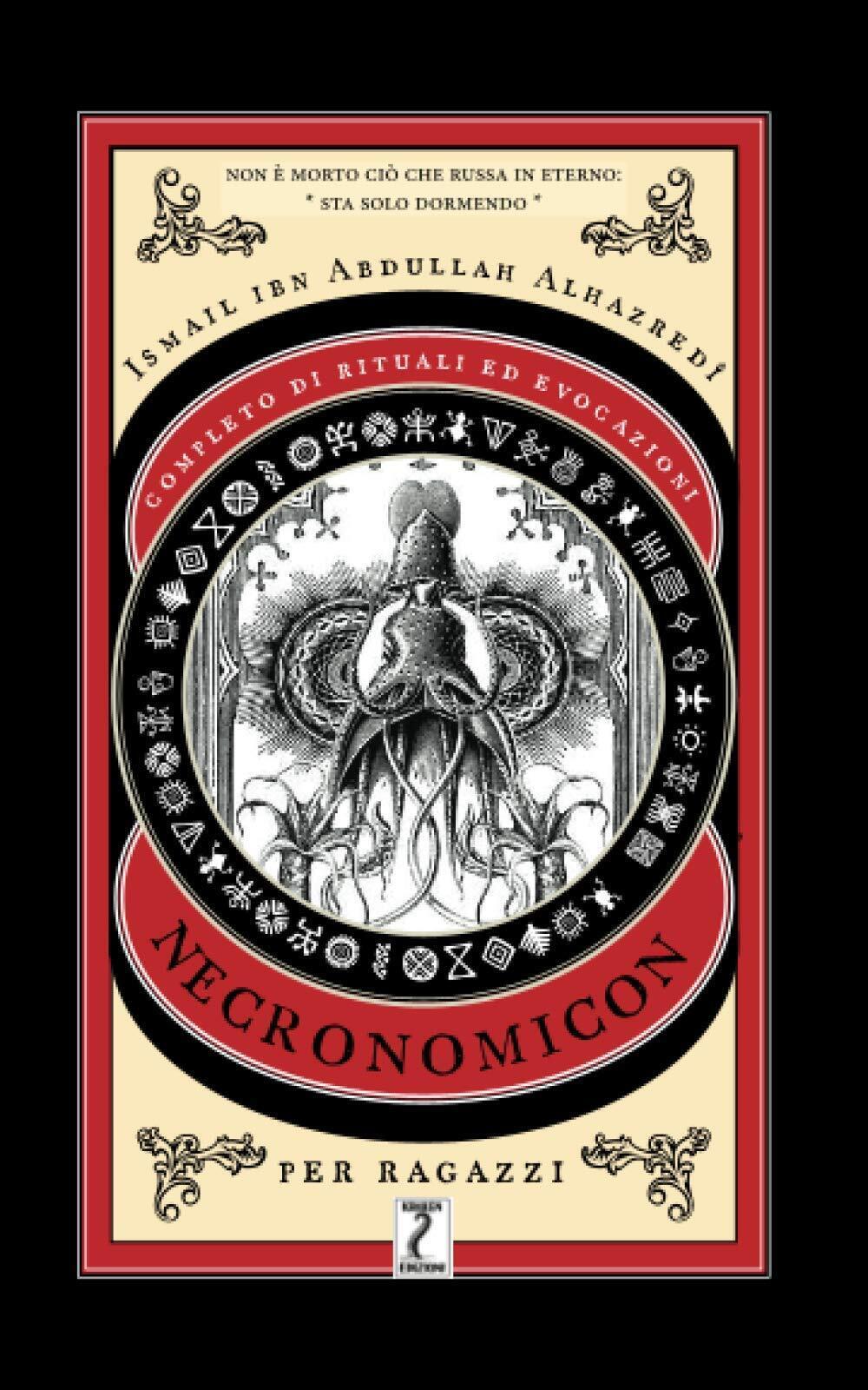 Necronomicon per ragazzi - Ismail ibn Abdullah Alhazredi - Independently, …