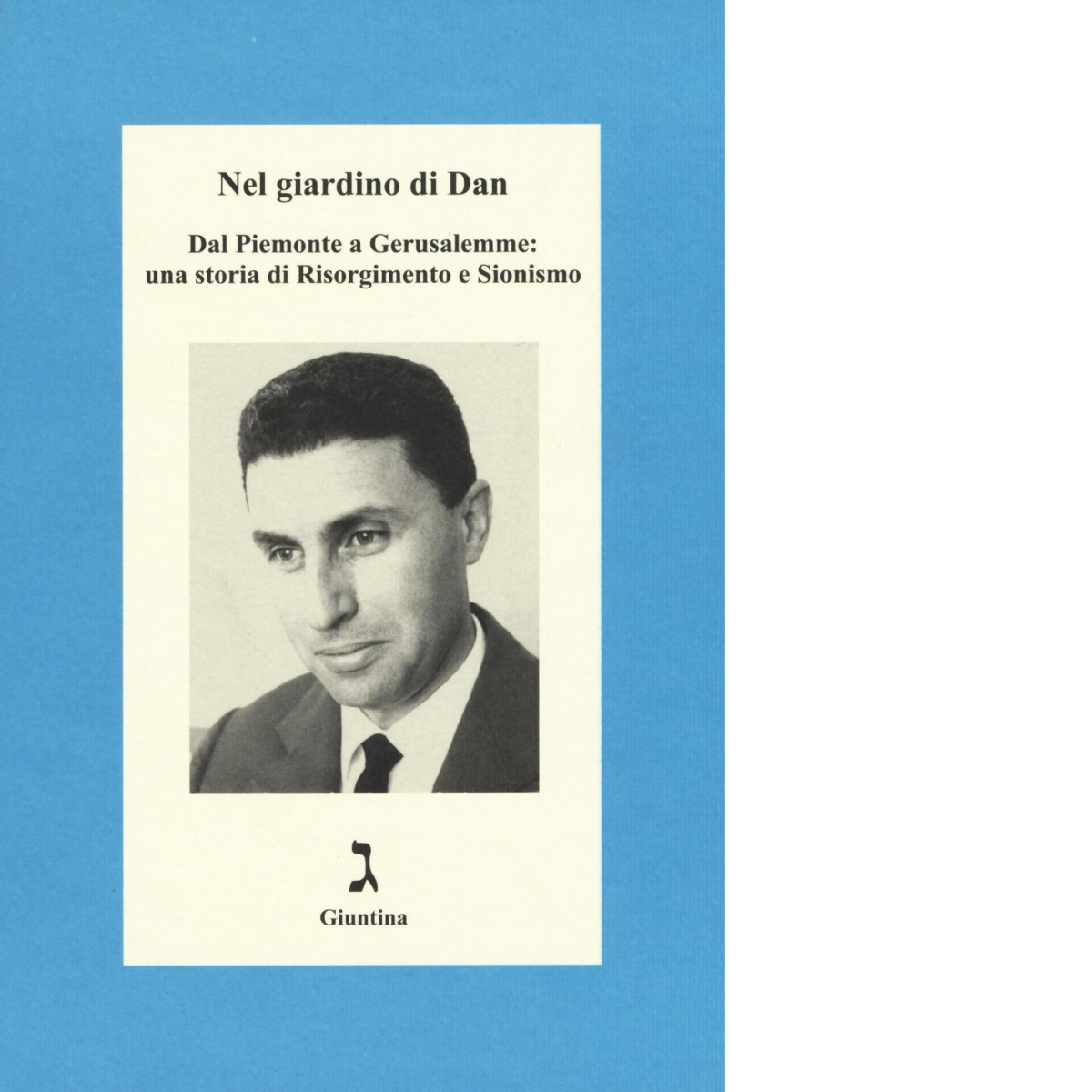 Nel giardino di Dan di S. Della Seta - giuntina, …