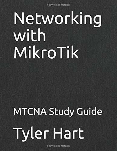 Networking with MikroTik MTCNA Study Guide di Tyler Hart, 2017, …