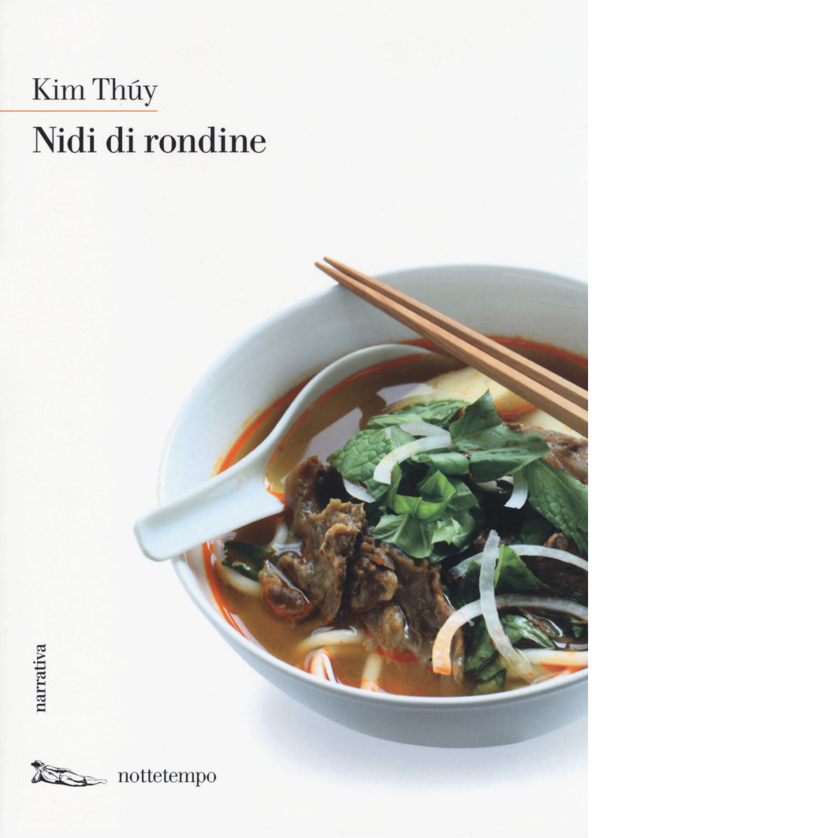Nidi di rondine di Kim Thúy - Nottetempo, 2014