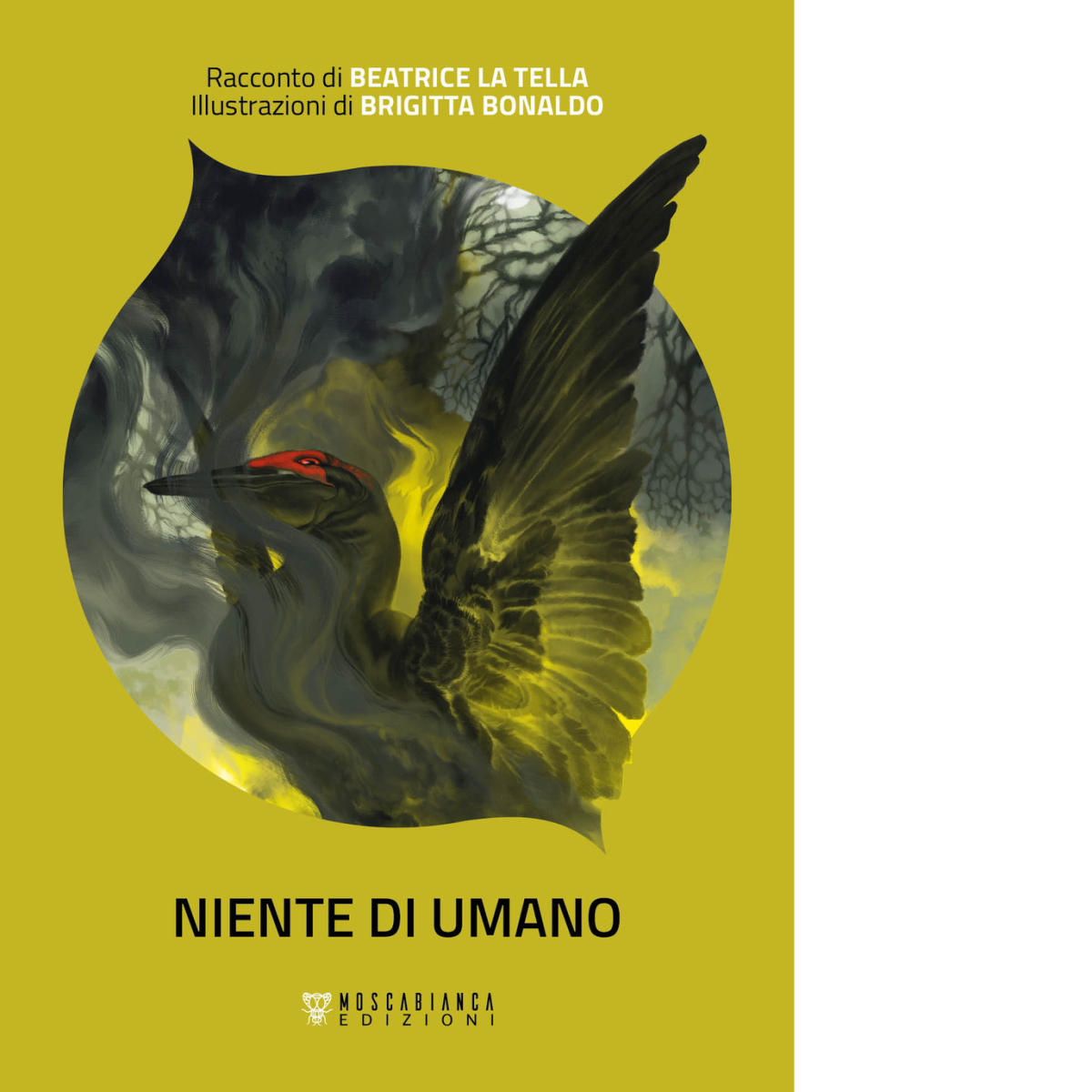 Niente di umano di Beatrice La Tella - Moscabianca edizioni, …