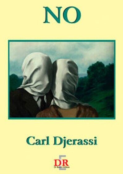 NO di Carl Djerassi, 2006, Di Renzo Editore