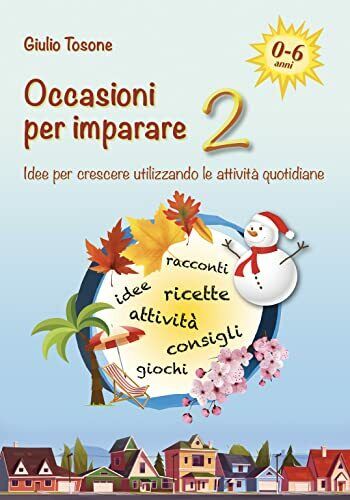 Occasioni per imparare 2: Idee per crescere utilizzando le attività …