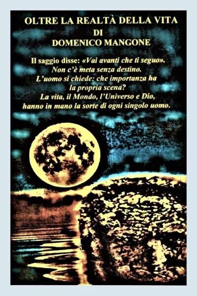 Oltre la realtà della vita di Domenico Mangone, 2022, Youcanprint