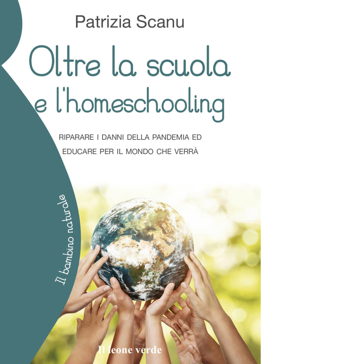 Oltre la scuola e l'home schooling di Patrizia Scanu - …