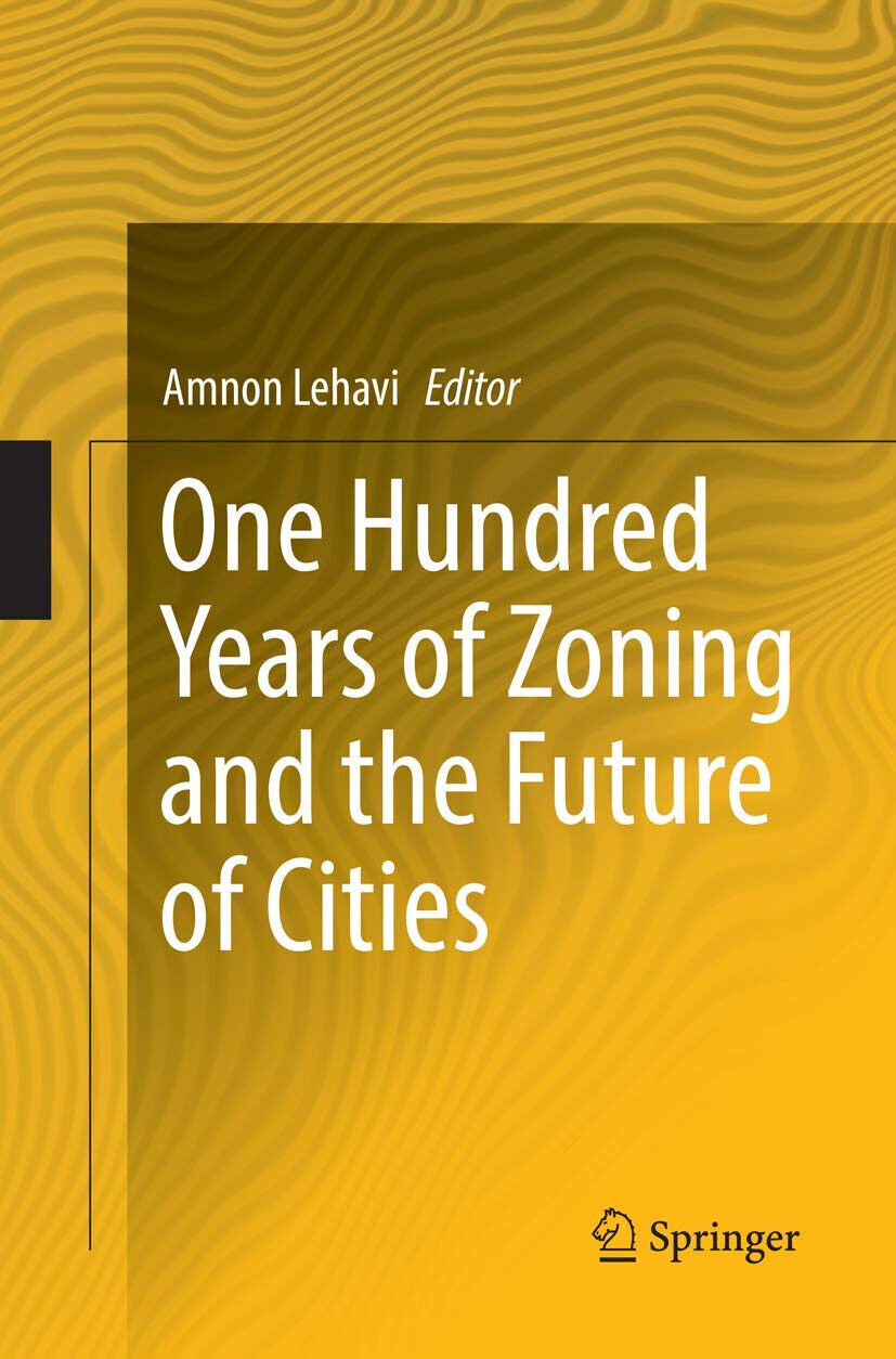 One Hundred Years of Zoning and the Future of Cities …