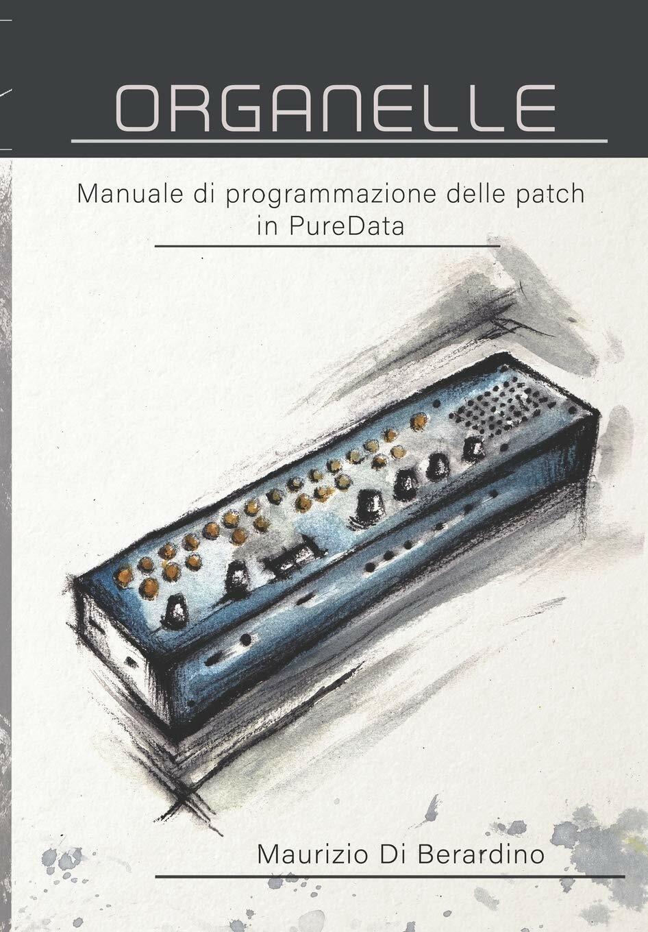 Organelle Manuale di programmazione delle patch in PureData di Maurizio …