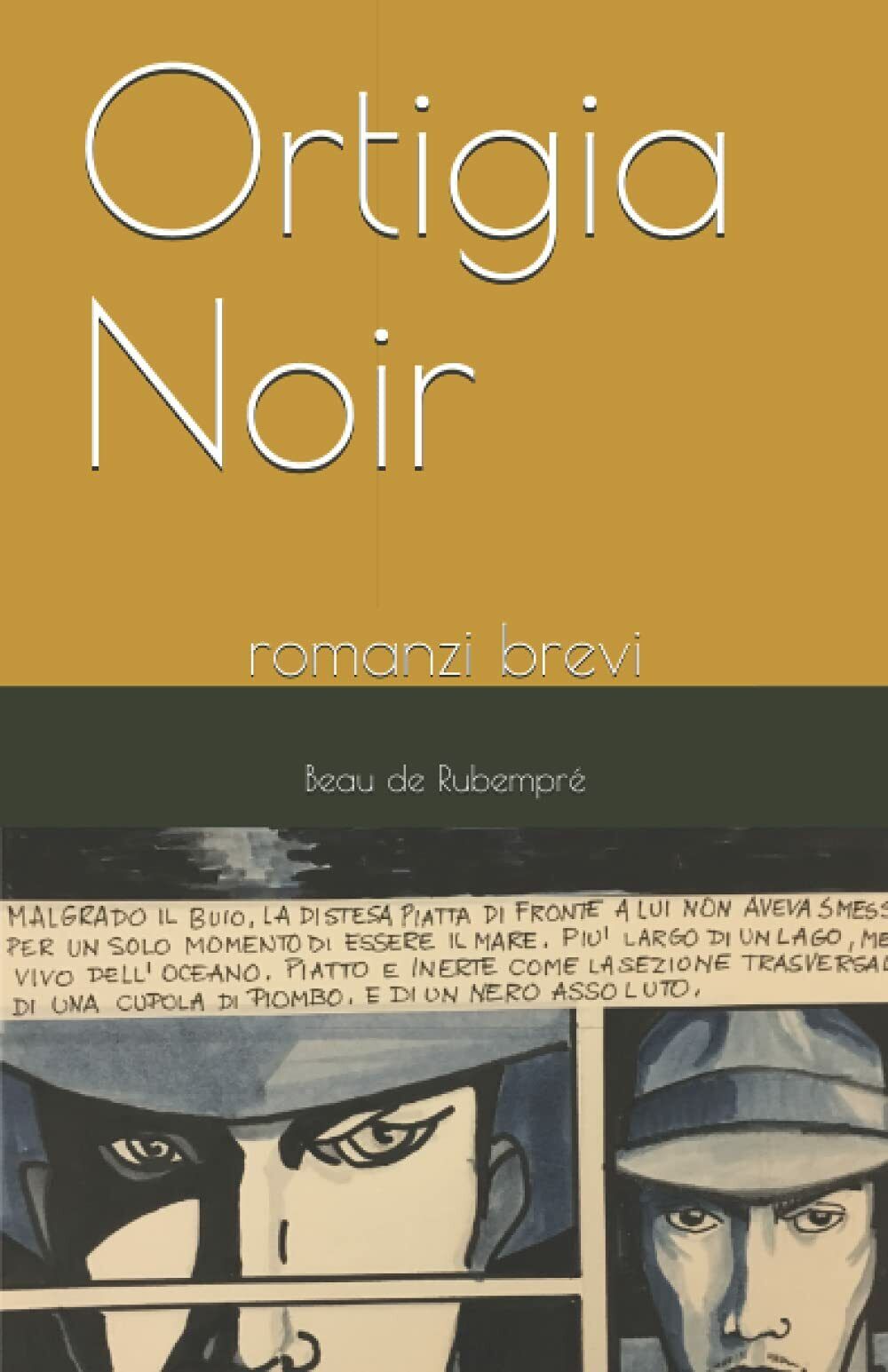Ortigia Noir Romanzi Brevi di Beau De Rubempré, 2021, Indipendently …