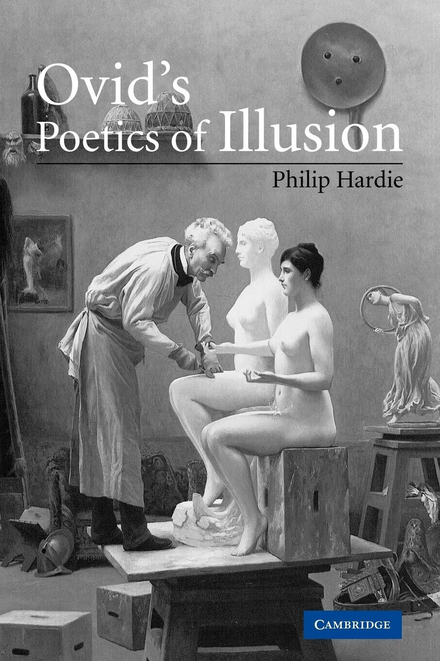 Ovid's Poetics of Illusion - Philip Hardie - Cambridge, 2022