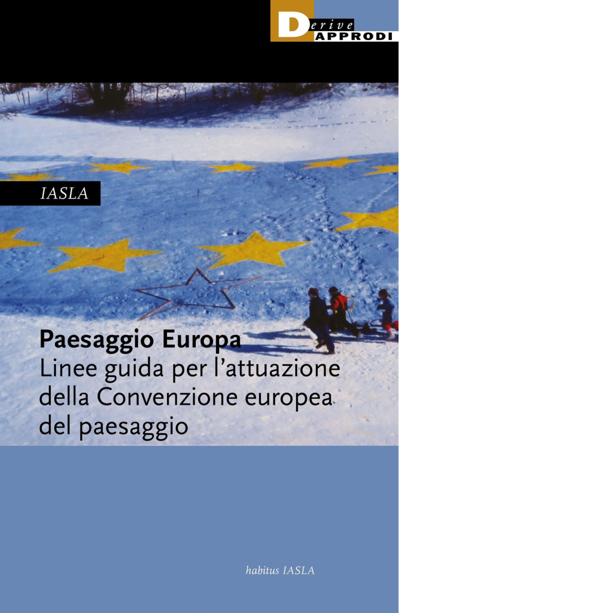 Paesaggio Europa - IASLA - DeriveApprodi editore, 2022