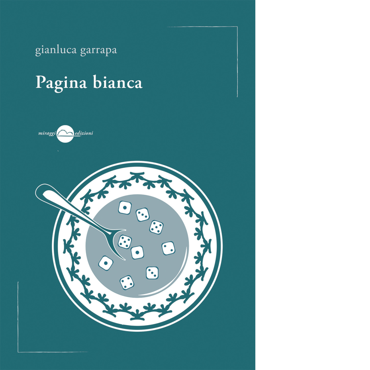 Pagina bianca di Gianluca Garrapa - Miraggi edizioni, 2020