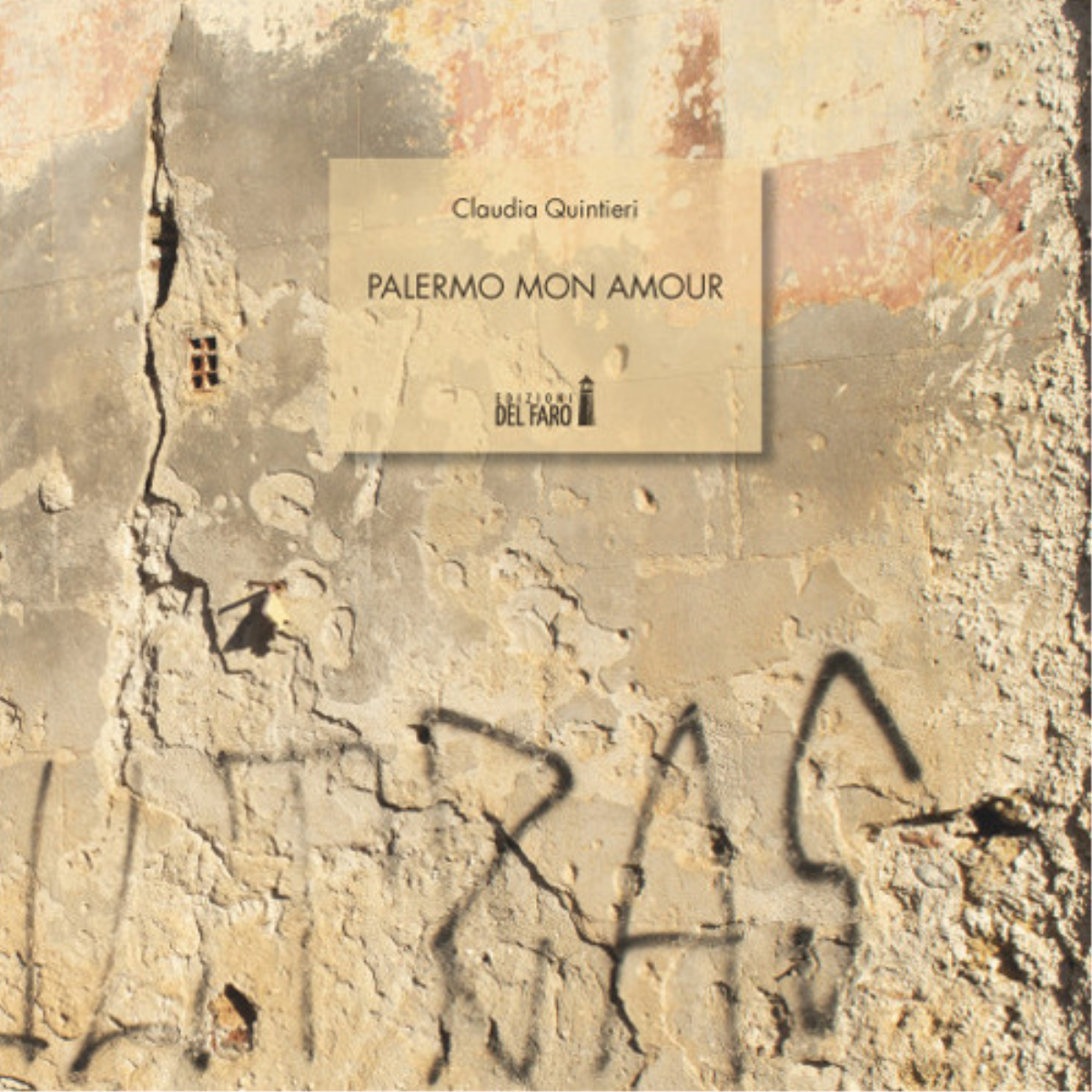 PALERMO MON AMOUR di Quintieri Claudia - Edizioni Del Faro, …